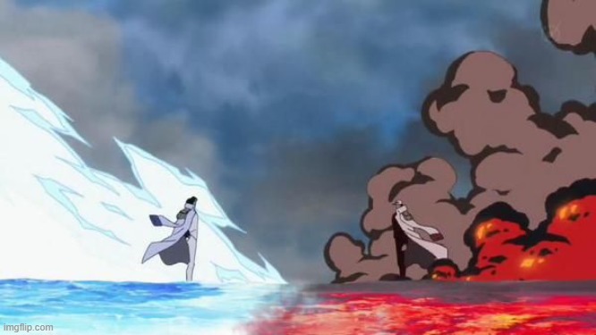 One Piece Akainu vs Aokiji | image tagged in one piece akainu vs aokiji | made w/ Imgflip meme maker