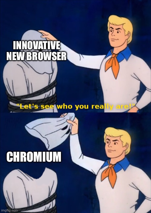 lets see who you really are | INNOVATIVE NEW BROWSER; CHROMIUM | image tagged in lets see who you really are | made w/ Imgflip meme maker