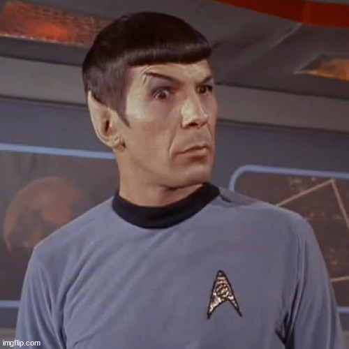 Puzzled Spock | image tagged in puzzled spock | made w/ Imgflip meme maker