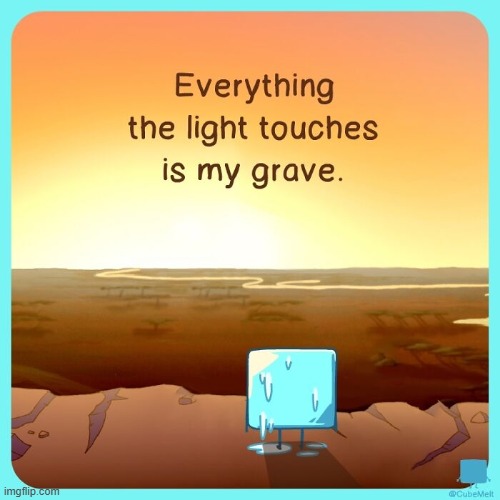 image tagged in ice cube,the lion king,everything,light,touch,grave | made w/ Imgflip meme maker