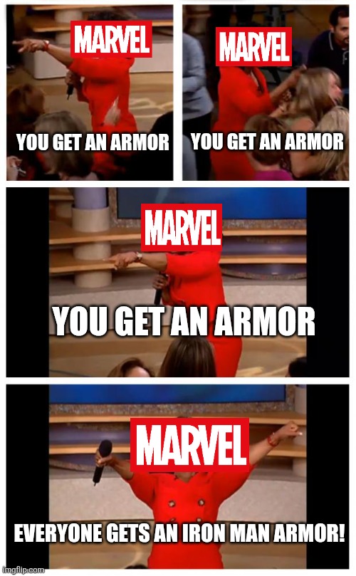 The Iron Man Trend | YOU GET AN ARMOR; YOU GET AN ARMOR; YOU GET AN ARMOR; EVERYONE GETS AN IRON MAN ARMOR! | image tagged in memes,funny,marvel,iron man,trends,comics | made w/ Imgflip meme maker