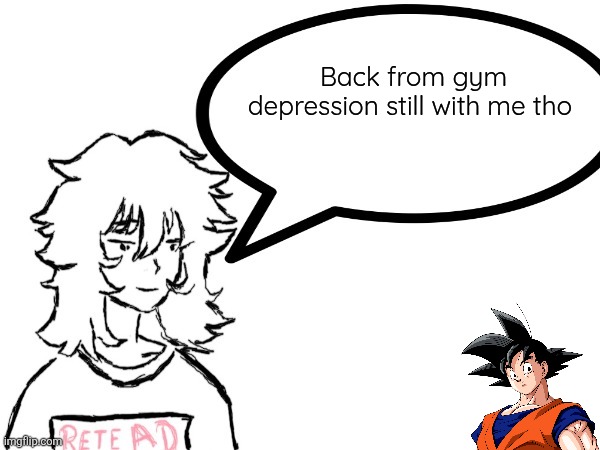 I hope I heal quickly | Back from gym depression still with me tho | image tagged in woman speaking shit | made w/ Imgflip meme maker