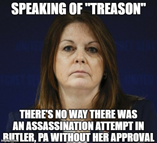 Kimberly Cheatle is guilty of treason | SPEAKING OF "TREASON"; THERE'S NO WAY THERE WAS AN ASSASSINATION ATTEMPT IN BUTLER, PA WITHOUT HER APPROVAL | image tagged in kimberly cheatle | made w/ Imgflip meme maker
