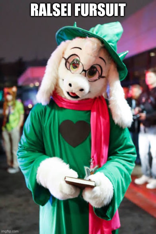 RALSEI FURSUIT | made w/ Imgflip meme maker