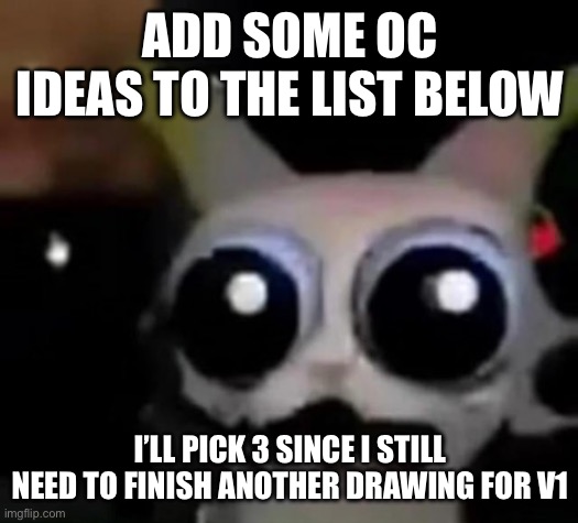 Scared Car | ADD SOME OC IDEAS TO THE LIST BELOW; I’LL PICK 3 SINCE I STILL NEED TO FINISH ANOTHER DRAWING FOR V1 | image tagged in scared car | made w/ Imgflip meme maker