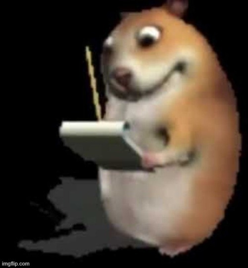 a | image tagged in chomik type | made w/ Imgflip meme maker