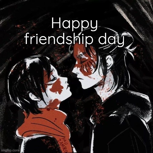 Eren announcement template | Happy friendship day | image tagged in eren announcement template | made w/ Imgflip meme maker