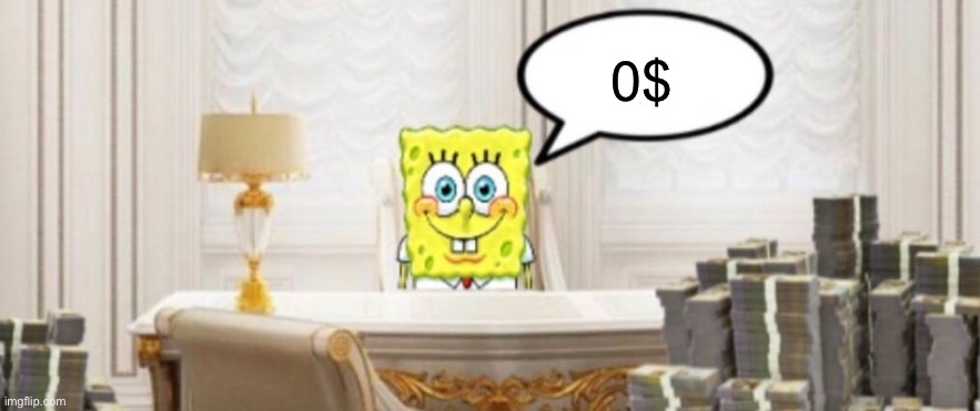 12 dollars | 0$ | image tagged in 12 dollars | made w/ Imgflip meme maker