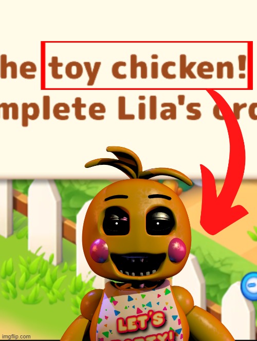 TOY CHICKEN?!?! | image tagged in playables,name soundalikes,fnaf,chica,youtube playables | made w/ Imgflip meme maker