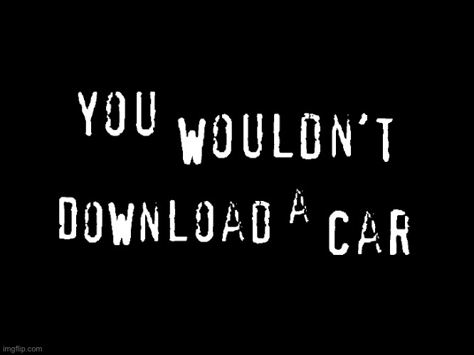 You wouldn't download an x | image tagged in you wouldn't download an x | made w/ Imgflip meme maker