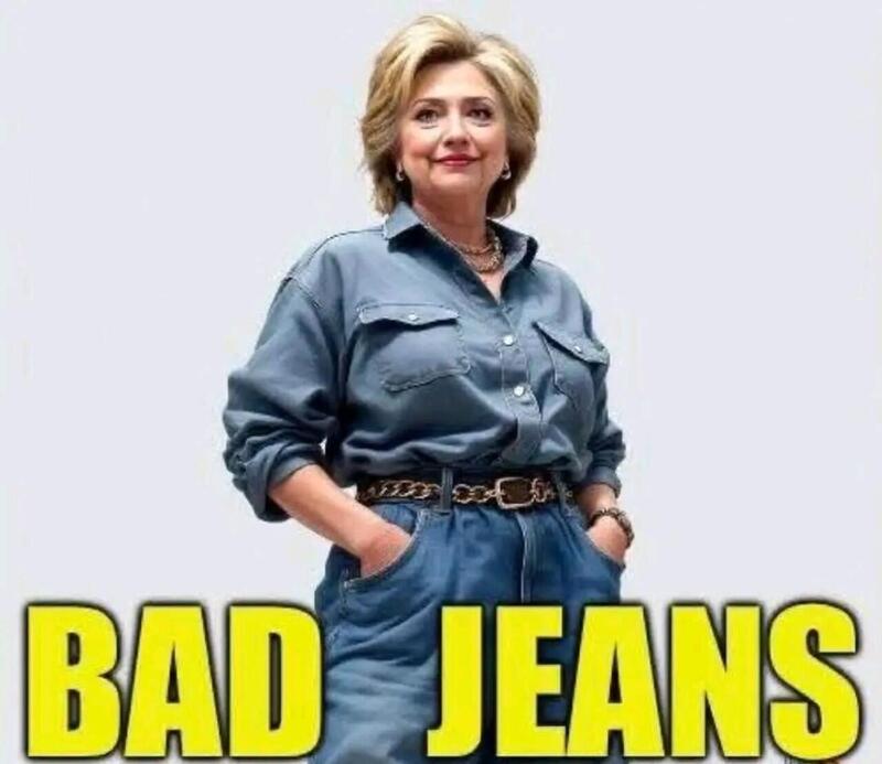 Hillary bad jeans Blank Meme Template