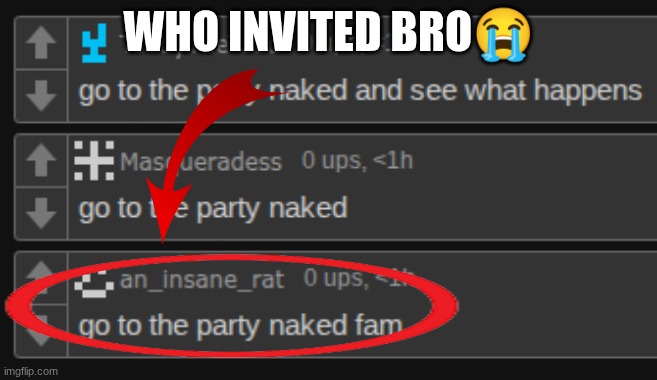 WHO INVITED BRO😭 | made w/ Imgflip meme maker
