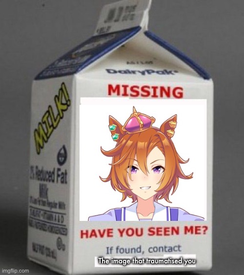 Milk carton | The image that traumatised you | image tagged in milk carton | made w/ Imgflip meme maker