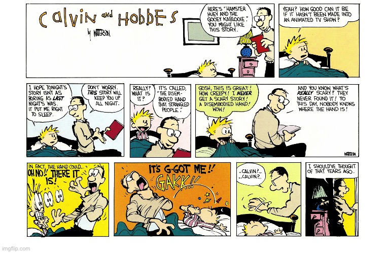 Oh, the horror! | image tagged in calvin and hobbes,comics,bedtime story,disembodied hand | made w/ Imgflip meme maker