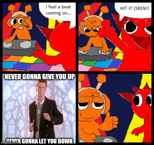 Oren The DJ | NEVER GONNA GIVE YOU UP; NEVER GONNA LET YOU DOWN | image tagged in oren the dj | made w/ Imgflip meme maker