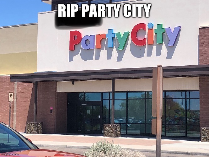 Its finally done for | RIP PARTY CITY | image tagged in ding dong the witch is dead | made w/ Imgflip meme maker