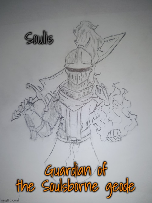 Soulis (request from .Shiver. ) | Soulis; Guardian of the Soulsborne geode | image tagged in soulis | made w/ Imgflip meme maker