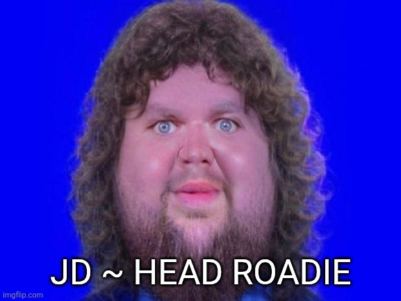 JD ~ HEAD ROADIE | made w/ Imgflip meme maker