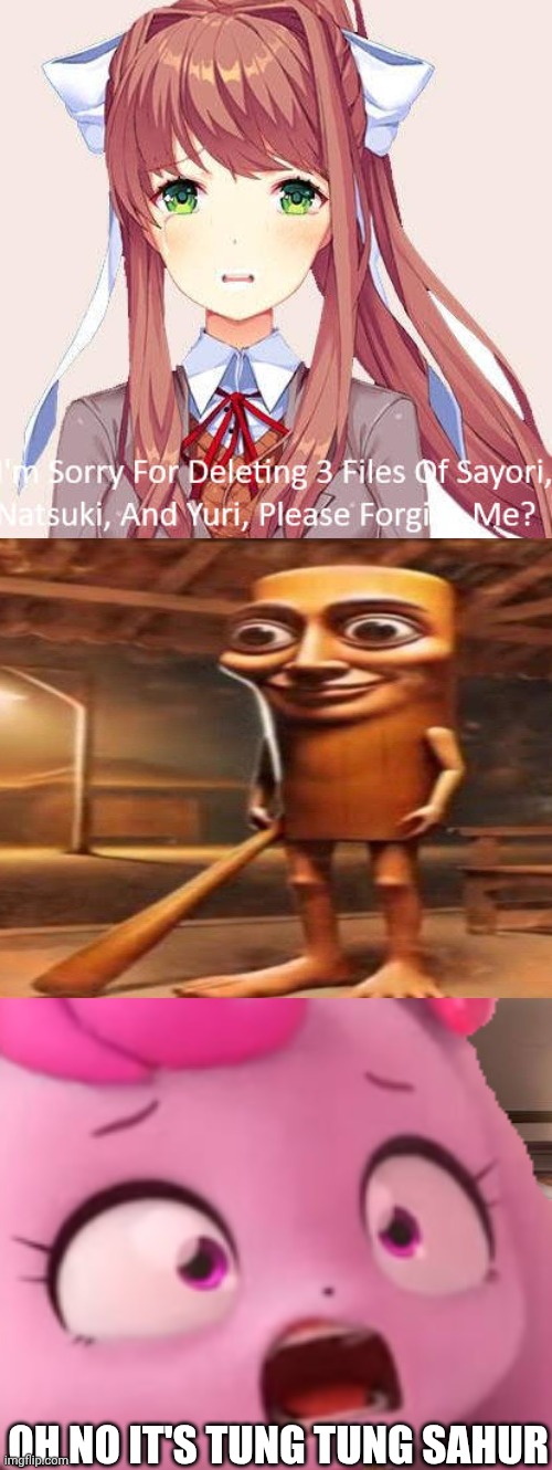 Me Ruining A Fill In Meme #202 | OH NO IT'S TUNG TUNG SAHUR | image tagged in ruin this fill in meme 202 | made w/ Imgflip meme maker
