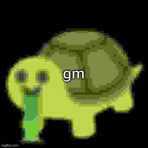 hello :) | gm | image tagged in low quality barfing turtle | made w/ Imgflip meme maker