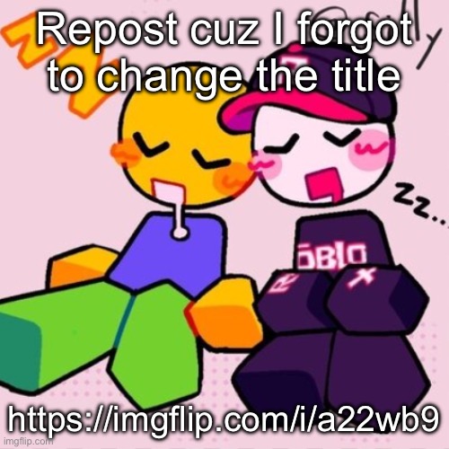 Gayass noob temp | Repost cuz I forgot to change the title; https://imgflip.com/i/a22wb9 | image tagged in gayass noob temp | made w/ Imgflip meme maker