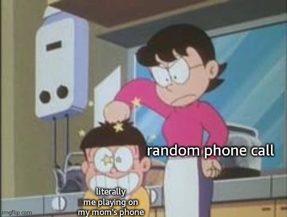 Doubt I'd be able to resume playing | random phone call; literally me playing on my mom's phone | image tagged in tamako bonks a head,funny,memes,phone,calls,relatable | made w/ Imgflip meme maker