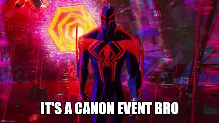 IT'S A CANON EVENT BRO | image tagged in it's a canon event bro | made w/ Imgflip meme maker