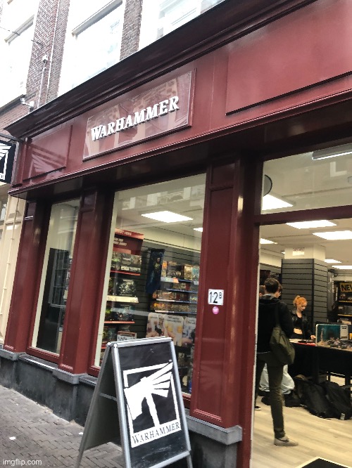 They have war hammer shops in the netherlands | made w/ Imgflip meme maker