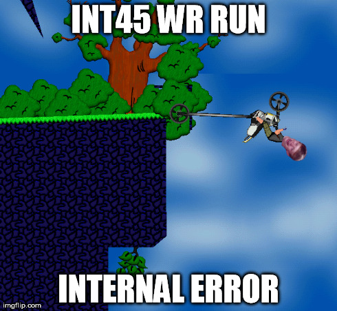 INT45 WR RUN INTERNAL ERROR | made w/ Imgflip meme maker