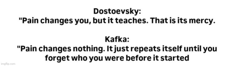 I should Stop reading kafka,this man is slowly killing my every emotion towards human | made w/ Imgflip meme maker