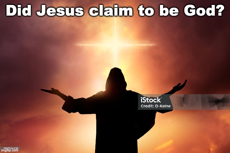 "I am He" | Did Jesus claim to be God? | image tagged in salvation | made w/ Imgflip meme maker