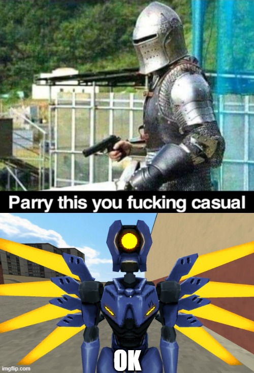 Reminder that V1 from ultrakill can probably parry bullets | OK | image tagged in parry this,ultrakill,funny | made w/ Imgflip meme maker
