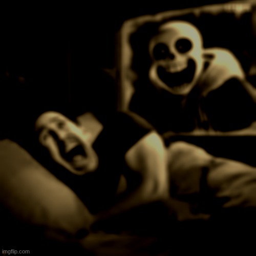 its your fault | image tagged in sans scaring markiplier in his sleep | made w/ Imgflip meme maker