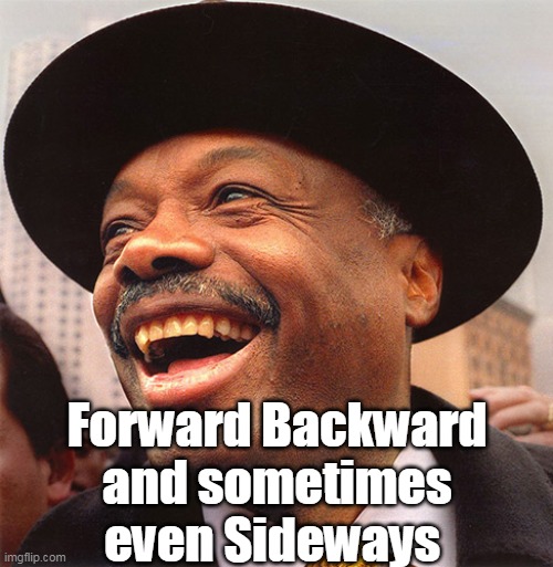 Forward Backward and sometimes even Sideways | made w/ Imgflip meme maker
