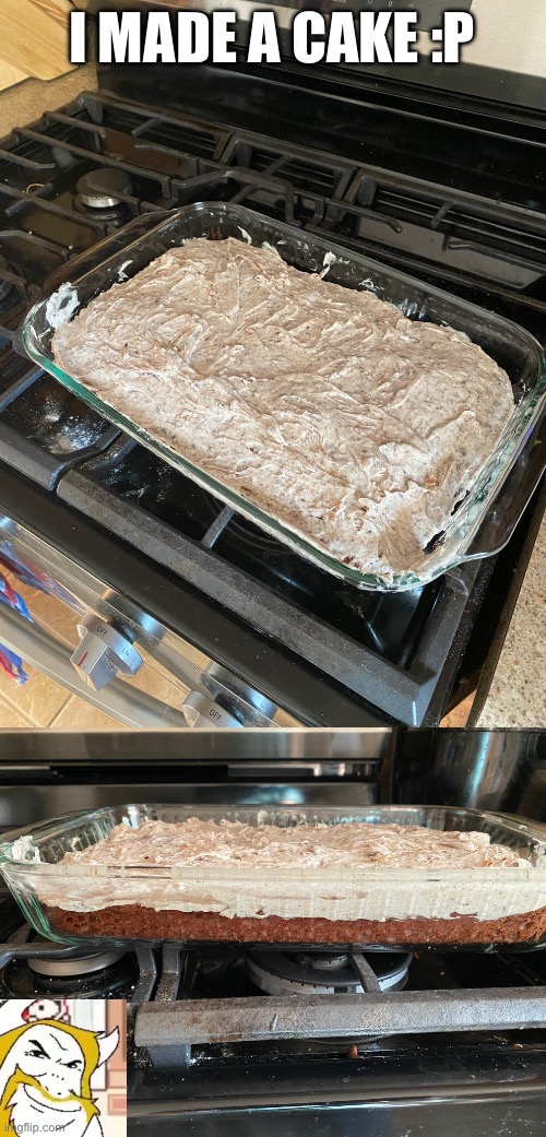 If anyone wants to know, I’ll tell you the flavor. | I MADE A CAKE :P | image tagged in bergentruck of topic | made w/ Imgflip meme maker