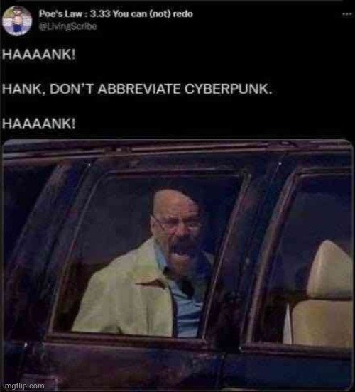cyp | image tagged in don't abbreviate cyberpunk | made w/ Imgflip meme maker