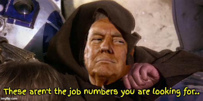Trumpy Whine Nojobi | image tagged in trumpy wan nojobi,kill the messenger,trump can't handle the truth,tariff tragedy,liberation from jobs day,who the fool you is | made w/ Imgflip meme maker
