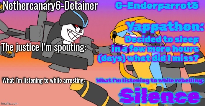 Nethercanary and Enderparrot announcement | Decided to sleep in a few more hours (days) what did I miss? Silence | image tagged in nethercanary and enderparrot announcement | made w/ Imgflip meme maker