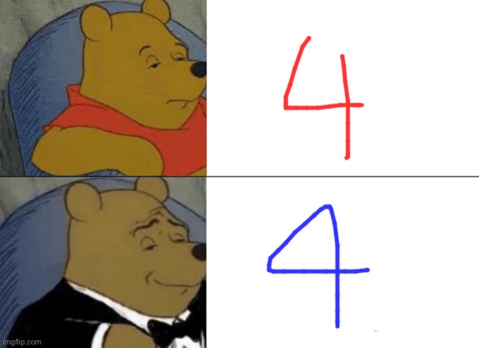 Blue is far superior | image tagged in memes,tuxedo winnie the pooh,four,4,math | made w/ Imgflip meme maker