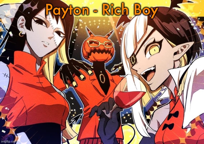 holy shit guy it my favourite music show | Payton - Rich Boy | image tagged in holy shit guy it my favourite music show | made w/ Imgflip meme maker