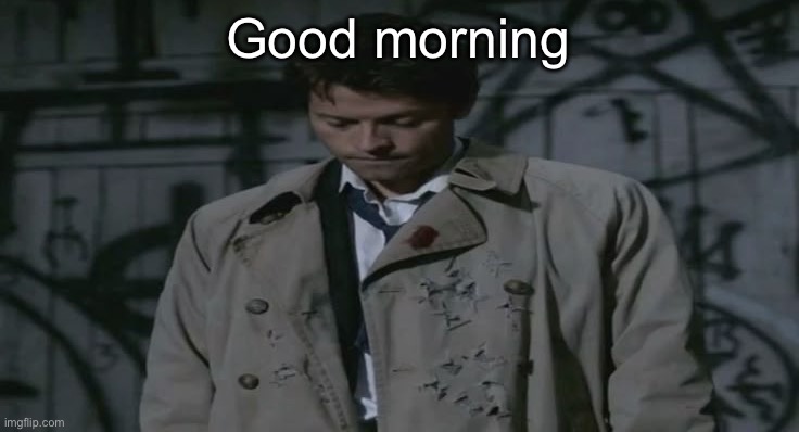 Sadge | Good morning | image tagged in sadge | made w/ Imgflip meme maker