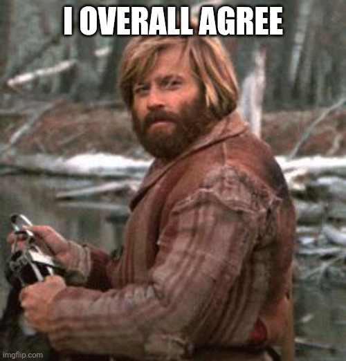 Redford nod of approval | I OVERALL AGREE | image tagged in redford nod of approval | made w/ Imgflip meme maker