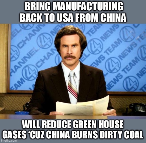 America’s energy is cleaner than China’s. MAGA will save the planet from global warming. | BRING MANUFACTURING BACK TO USA FROM CHINA; WILL REDUCE GREEN HOUSE GASES ‘CUZ CHINA BURNS DIRTY COAL | image tagged in breaking news,maga,cleaner energy,usa,china | made w/ Imgflip meme maker