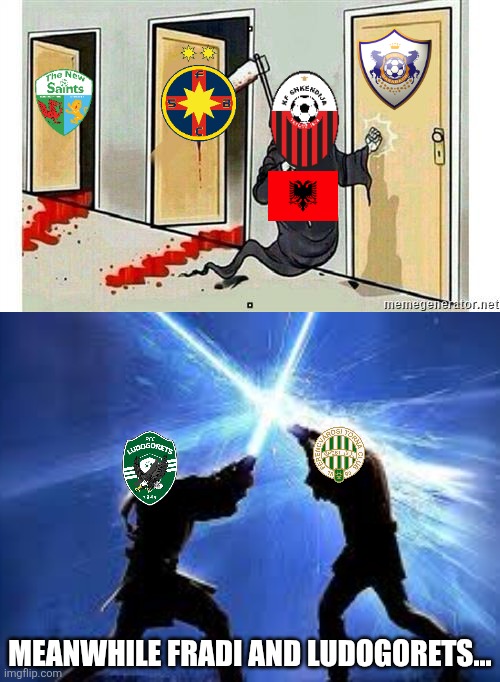 Shkëndija to continue UCL adventure or not against Qarabag? find out on 20:00 CEST live | MEANWHILE FRADI AND LUDOGORETS... | image tagged in grim reaper knocking door,lightsaber duel,shkendija,champions league,qualifying,sports | made w/ Imgflip meme maker