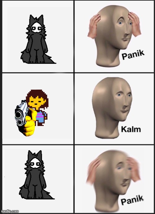 puro frisk puro | image tagged in panik calm panik | made w/ Imgflip meme maker