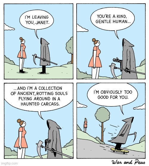 War and Peas | image tagged in comics,war and peas,grim reaper,breaking up | made w/ Imgflip meme maker