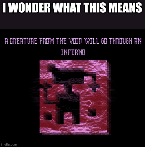 hmmm | I WONDER WHAT THIS MEANS | made w/ Imgflip meme maker