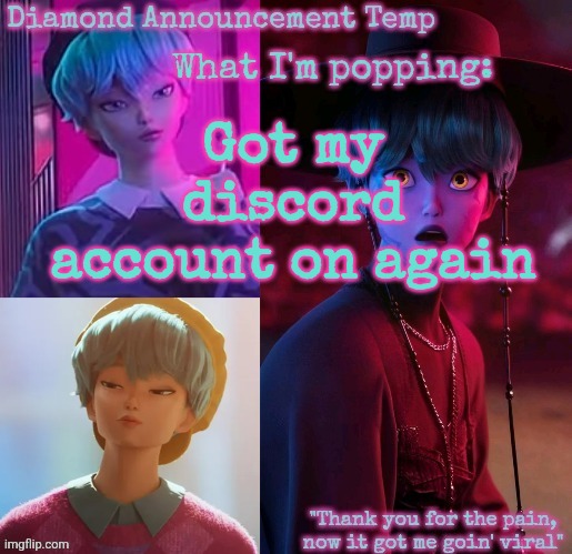 Diamond's Baby Saja Temp | Got my discord account on again | image tagged in diamond's baby saja temp | made w/ Imgflip meme maker