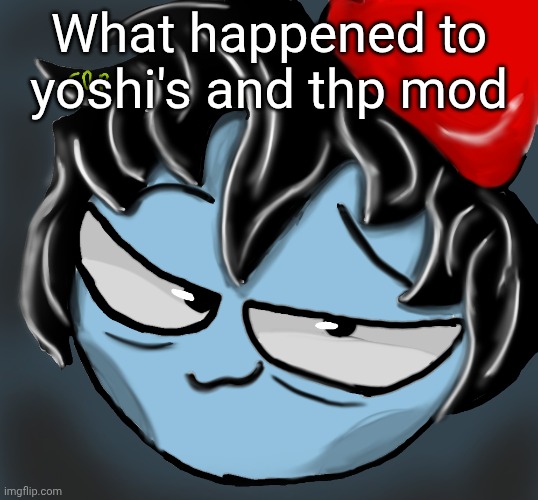c0p drawing | What happened to yoshi's and thp mod | image tagged in c0p drawing | made w/ Imgflip meme maker