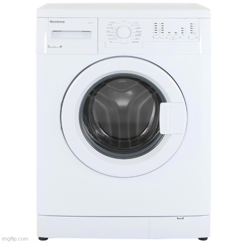 ​ | image tagged in washing machine | made w/ Imgflip meme maker